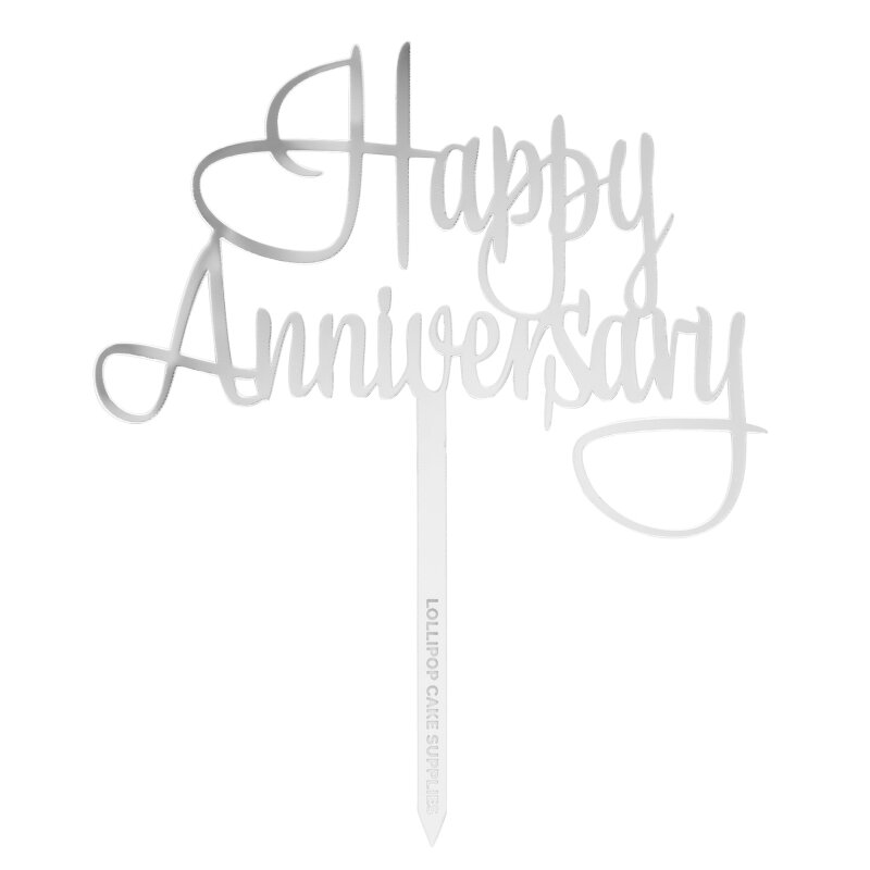 Happy Anniversary Acrylic Cake Topper | Lollipop Cake Supplies